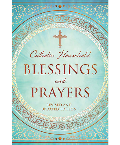 Catholic Household Blessings and Prayers, Revised and Updated Edition
