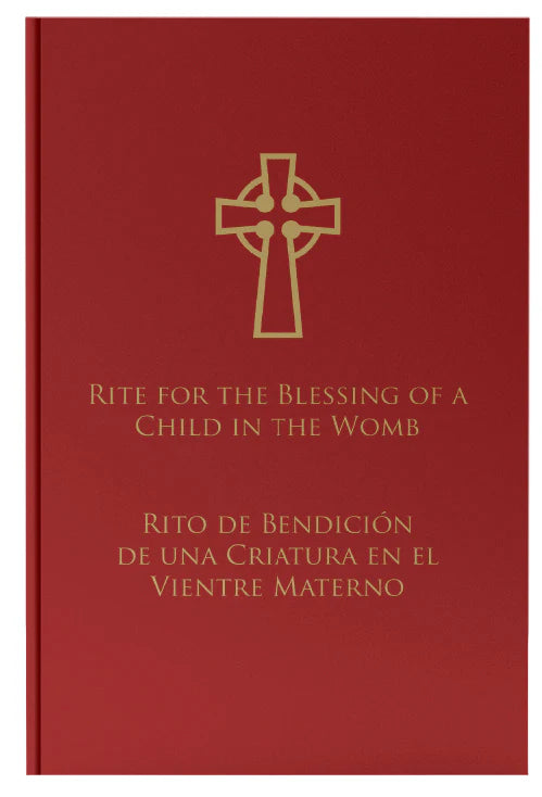 Rite for Blessing of a Child in the Womb/Rito de bendición de una criatura en el vientre materno