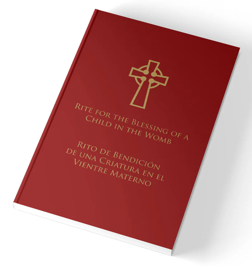 Rite for Blessing of a Child in the Womb/Rito de bendición de una criatura en el vientre materno
