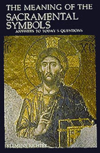 In Person-The Meaning of the Sacramental Symbols