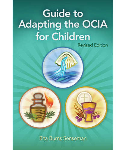 Guide to Adapting the OCIA for Children