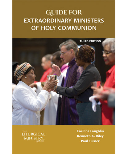 Guide for Extraordinary Ministers of Holy Communion, 3rd Edition