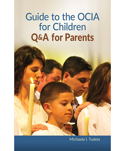 Guide to the OCIA for Children: Q&A for Parents