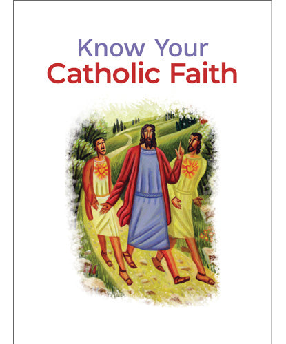 Know Your Catholic Faith