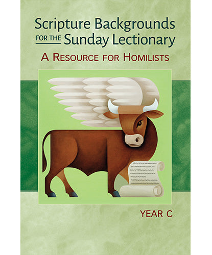 Scripture Backgrounds for the Sunday Lectionary, Year C