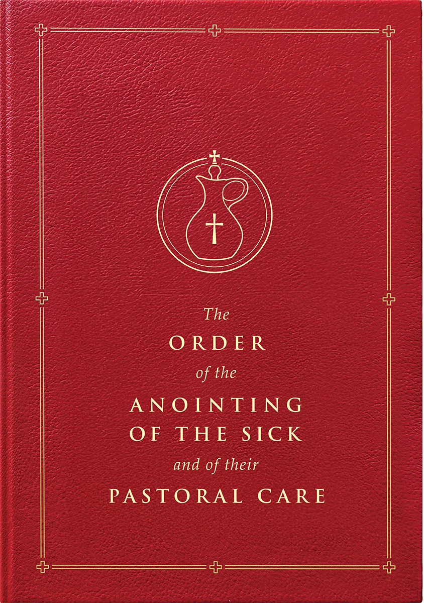 Order of the Anointing of the Sick and of their Pastoral Care